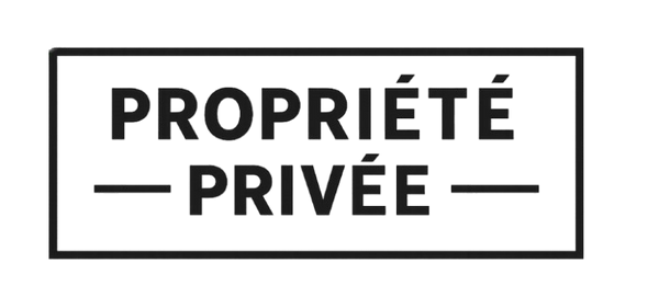 PROPRIÉTÉ -PRIVÉE-